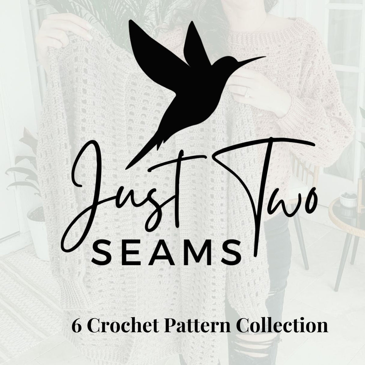 CROCHET PATTERN + VIDEO Crochet Pattern Collection - Just Two Seams! 6 Easy Crochet Patterns, Size-Inclusive, Quick Sweaters & Cardigans