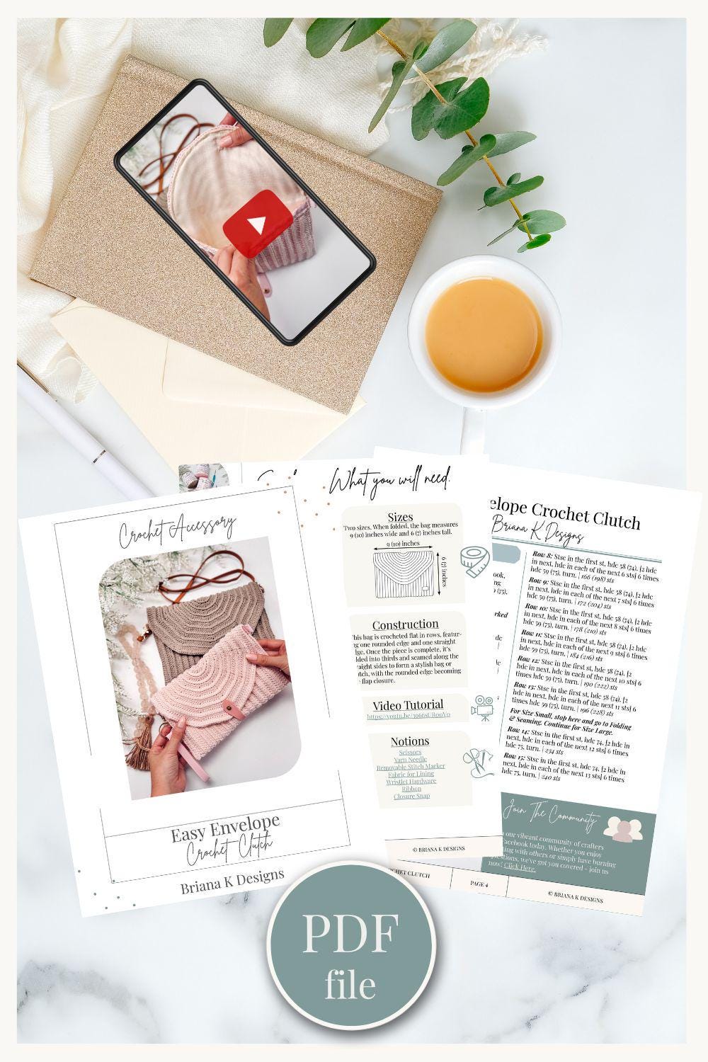 A flat lay displays crochet clutch pattern printouts, a smartphone with a crochet video, an envelope, a cup of tea, and greenery on a light background—perfect for crafting a handmade gift or styling with vintage clothes—with a “PDF file” label.
